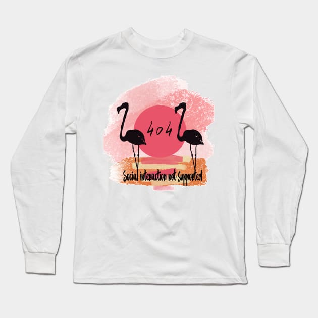 Social interaction not supported, flamingo and quote Long Sleeve T-Shirt by Orangerinka